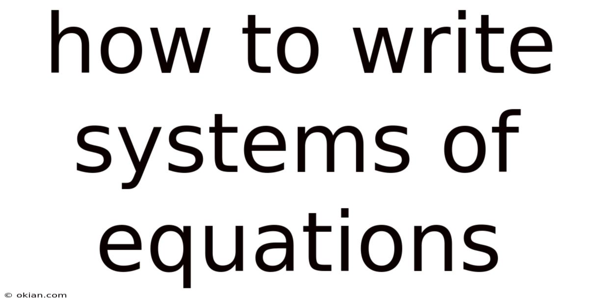 How To Write Systems Of Equations