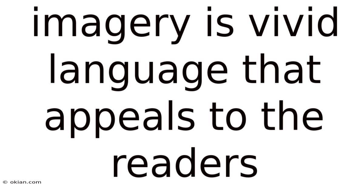 Imagery Is Vivid Language That Appeals To The Readers