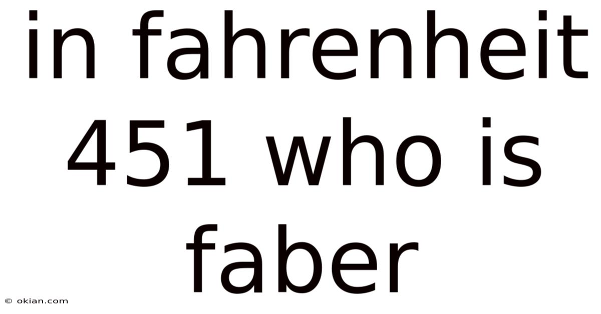 In Fahrenheit 451 Who Is Faber