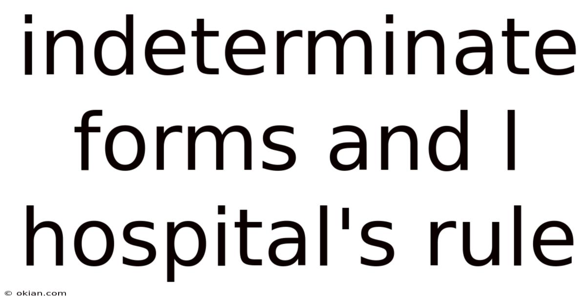 Indeterminate Forms And L Hospital's Rule