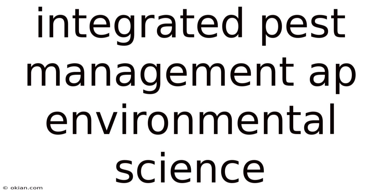 Integrated Pest Management Ap Environmental Science