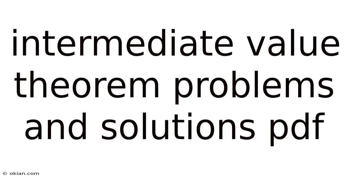 Intermediate Value Theorem Problems And Solutions Pdf