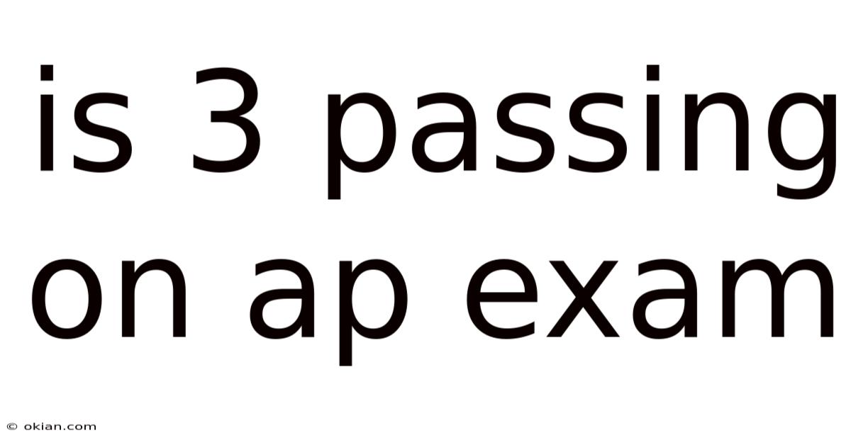 Is 3 Passing On Ap Exam