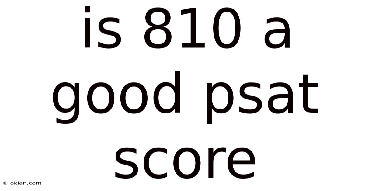 Is 810 A Good Psat Score