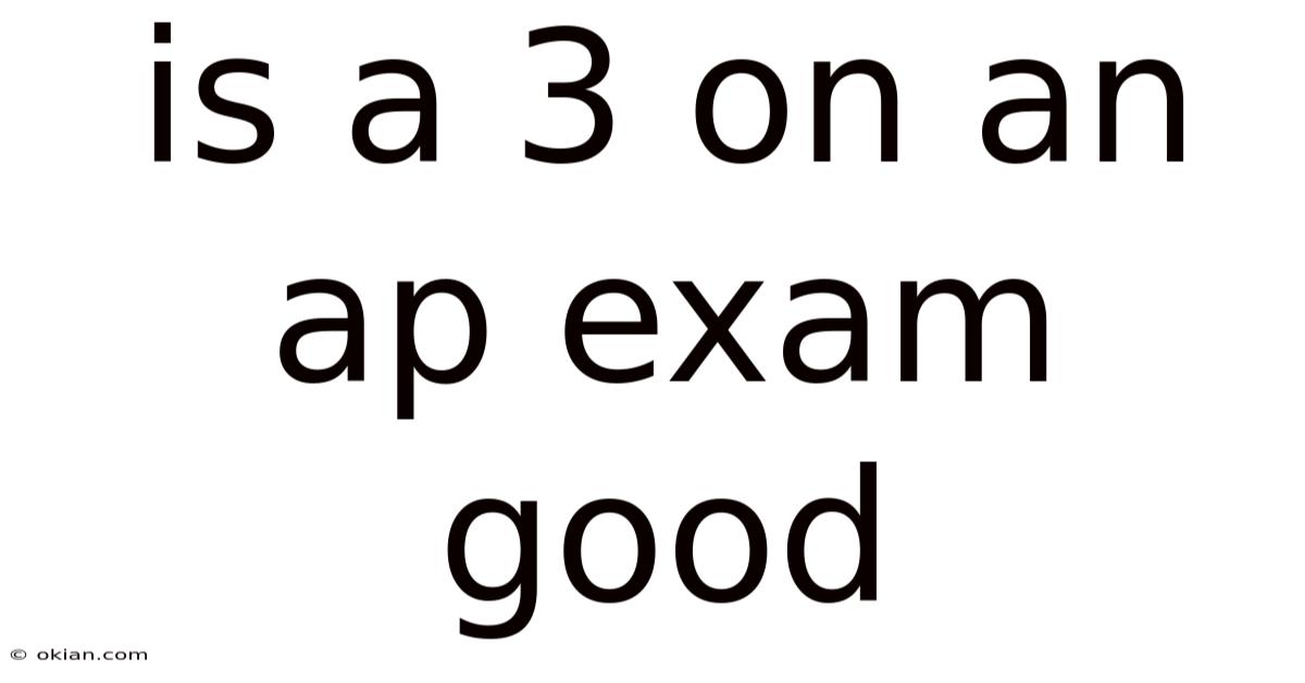 Is A 3 On An Ap Exam Good