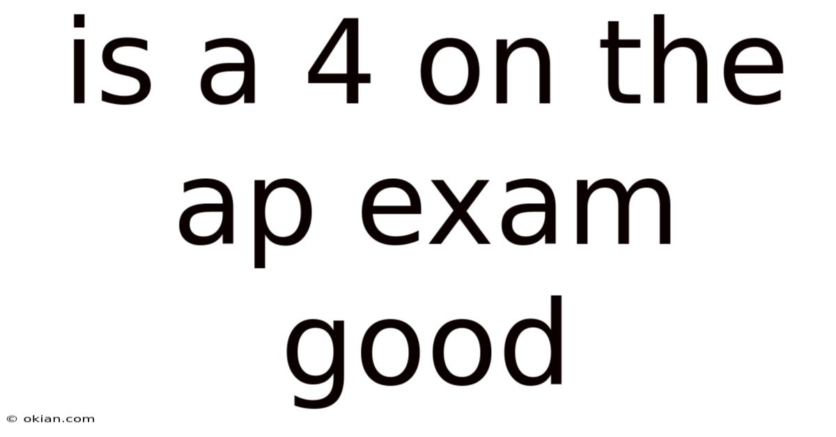 Is A 4 On The Ap Exam Good