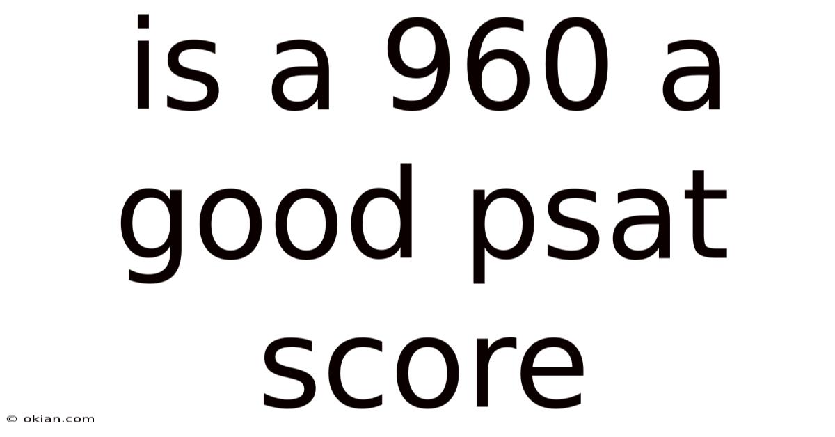 Is A 960 A Good Psat Score