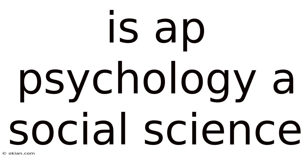 Is Ap Psychology A Social Science