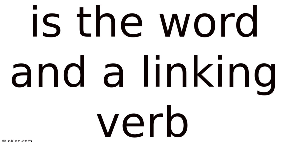 Is The Word And A Linking Verb