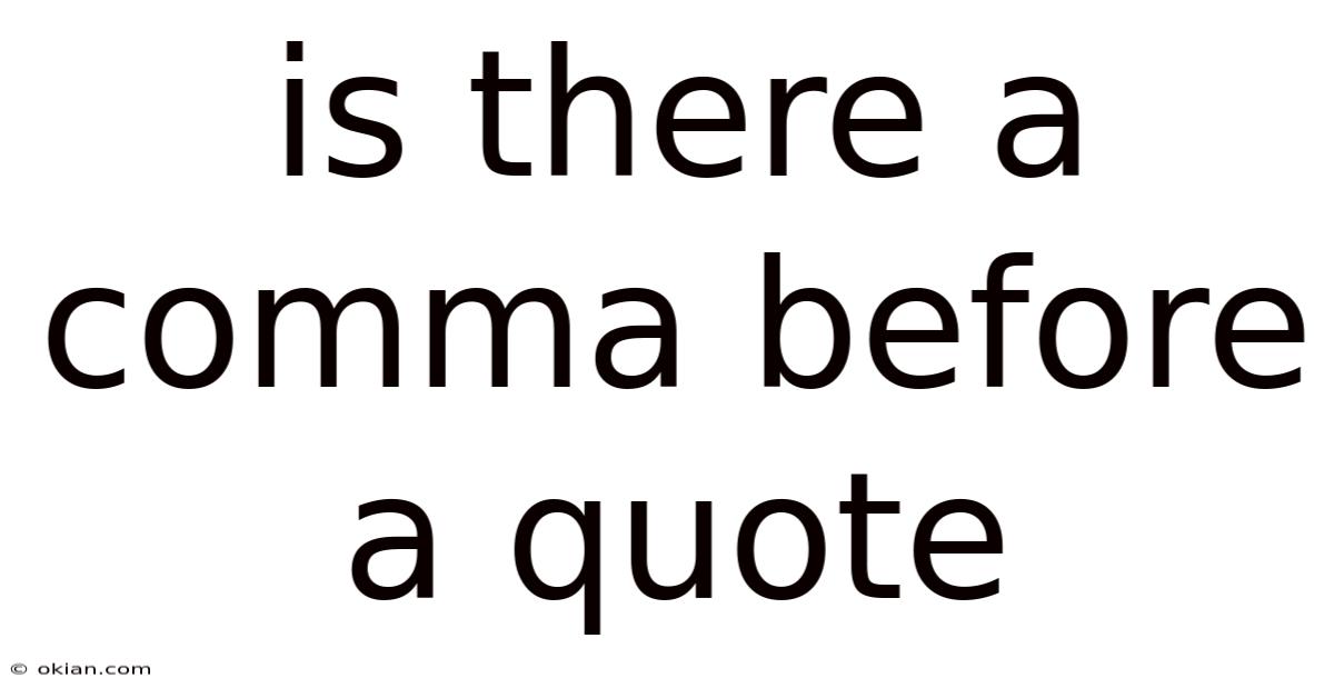 Is There A Comma Before A Quote