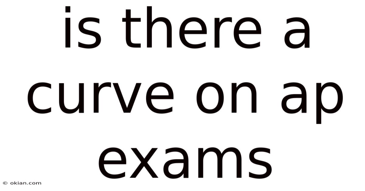 Is There A Curve On Ap Exams