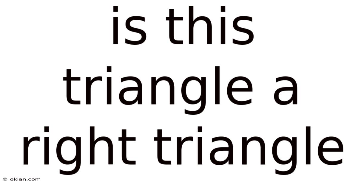Is This Triangle A Right Triangle