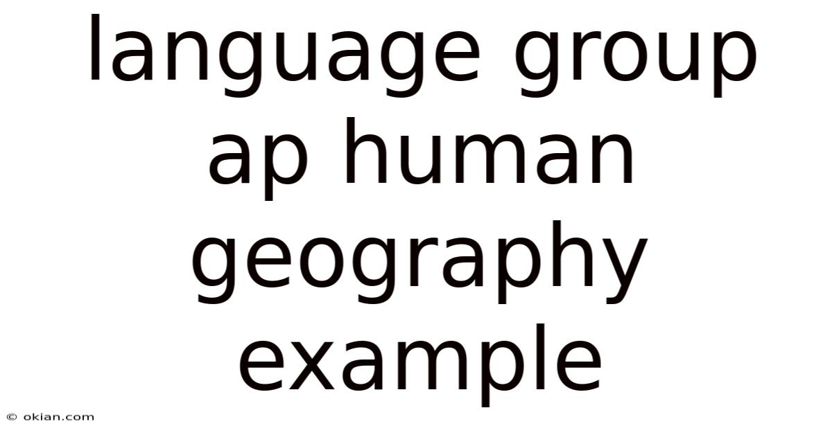 Language Group Ap Human Geography Example