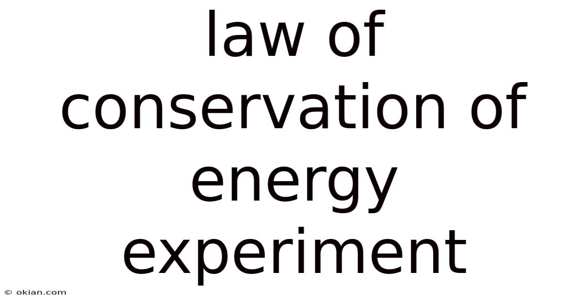 Law Of Conservation Of Energy Experiment