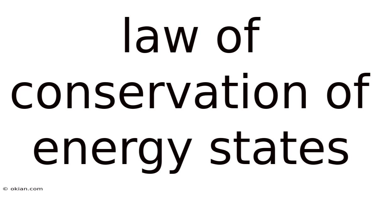 Law Of Conservation Of Energy States
