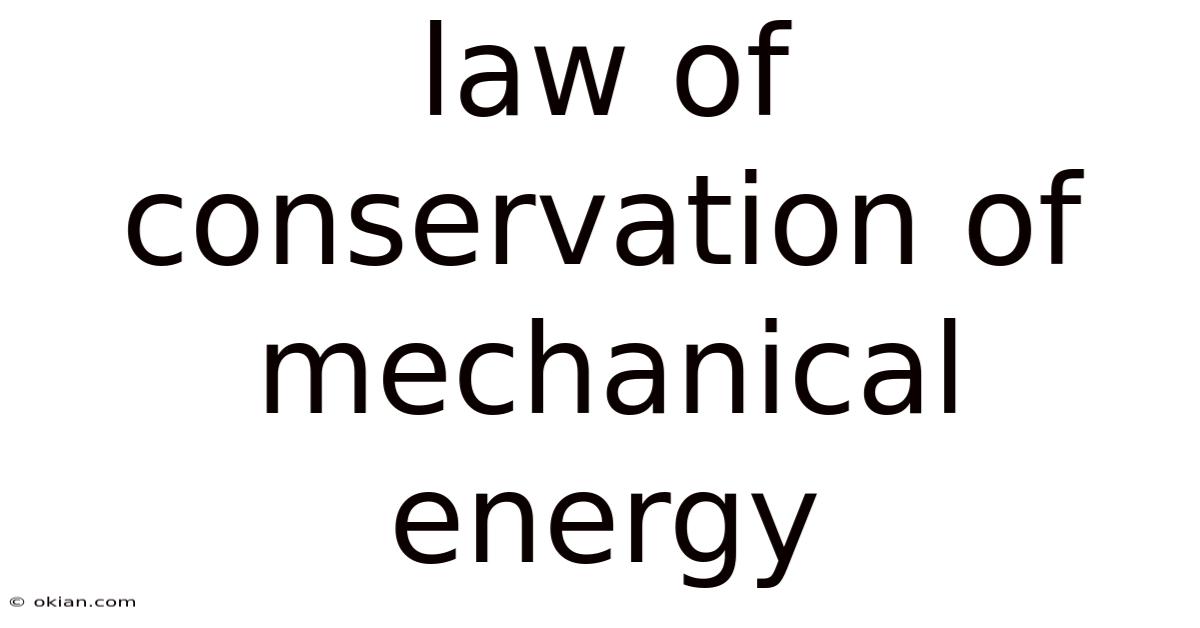 Law Of Conservation Of Mechanical Energy