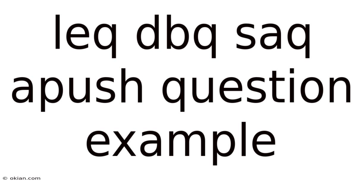 Leq Dbq Saq Apush Question Example