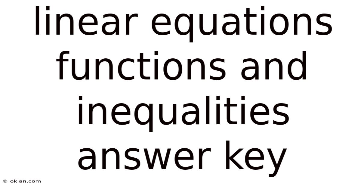 Linear Equations Functions And Inequalities Answer Key
