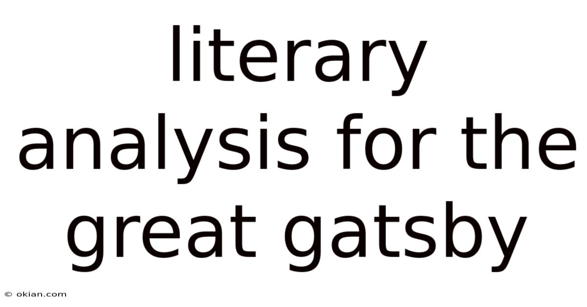 Literary Analysis For The Great Gatsby