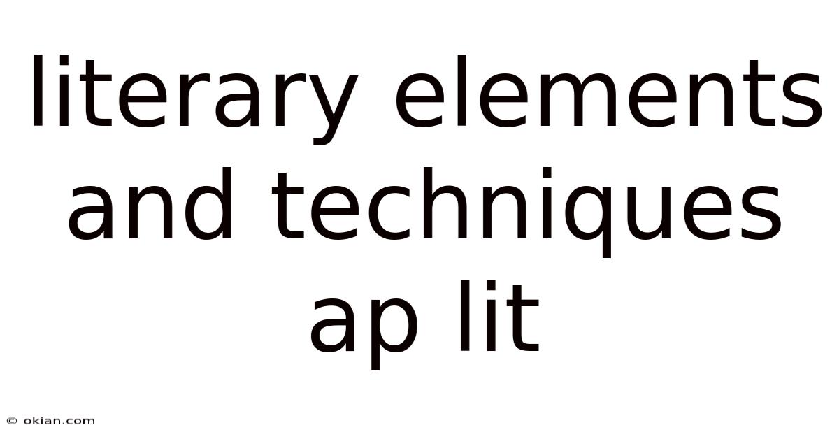 Literary Elements And Techniques Ap Lit