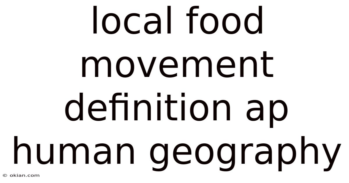 Local Food Movement Definition Ap Human Geography