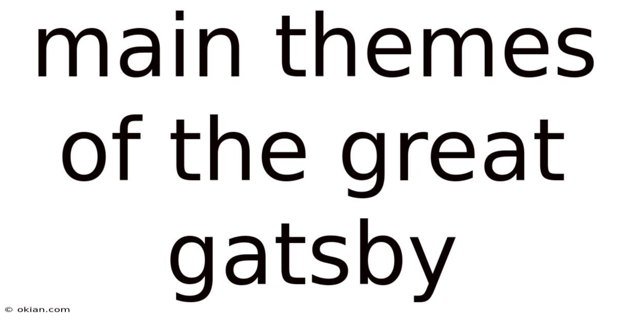Main Themes Of The Great Gatsby