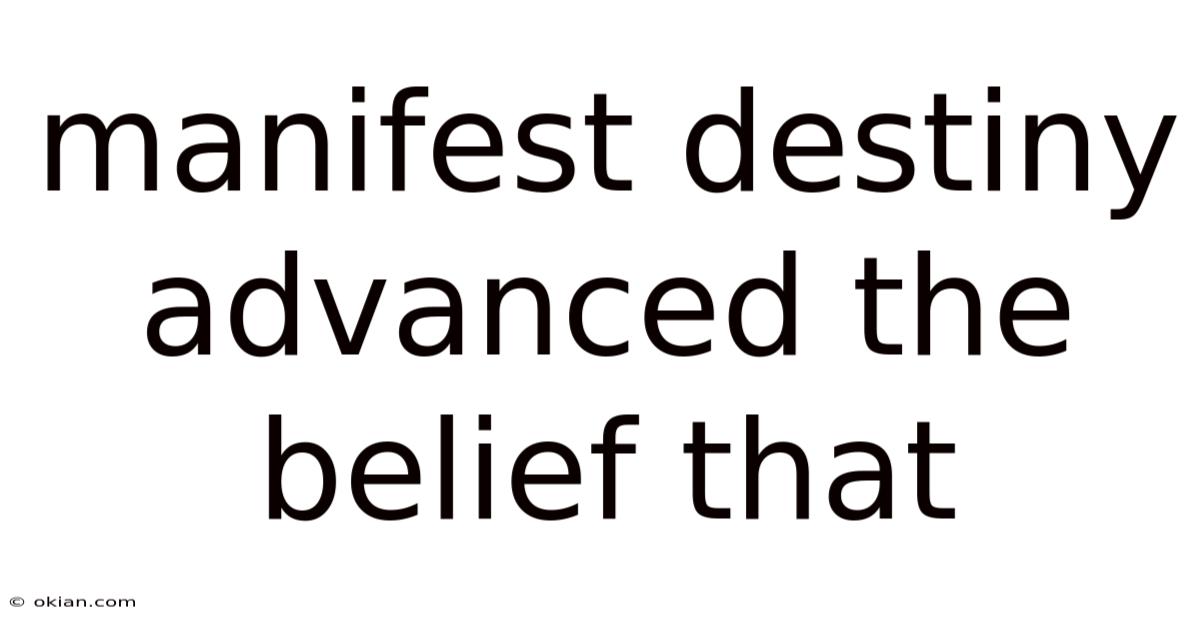 Manifest Destiny Advanced The Belief That