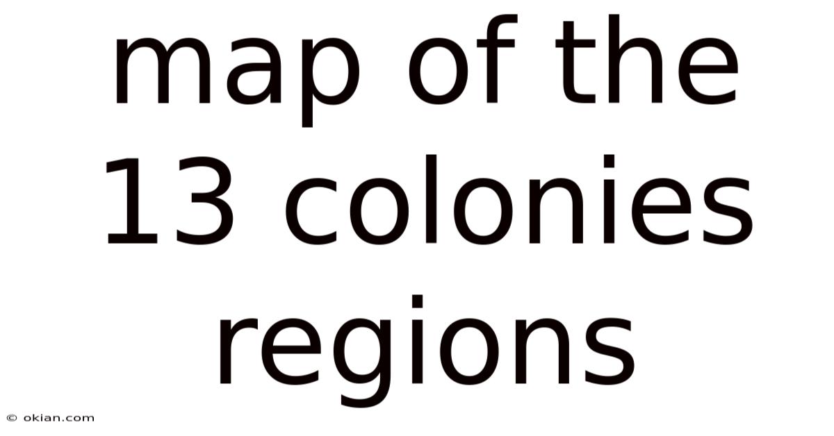Map Of The 13 Colonies Regions