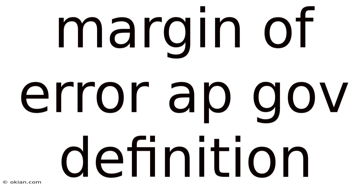 Margin Of Error Ap Gov Definition
