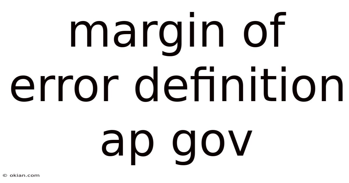 Margin Of Error Definition Ap Gov