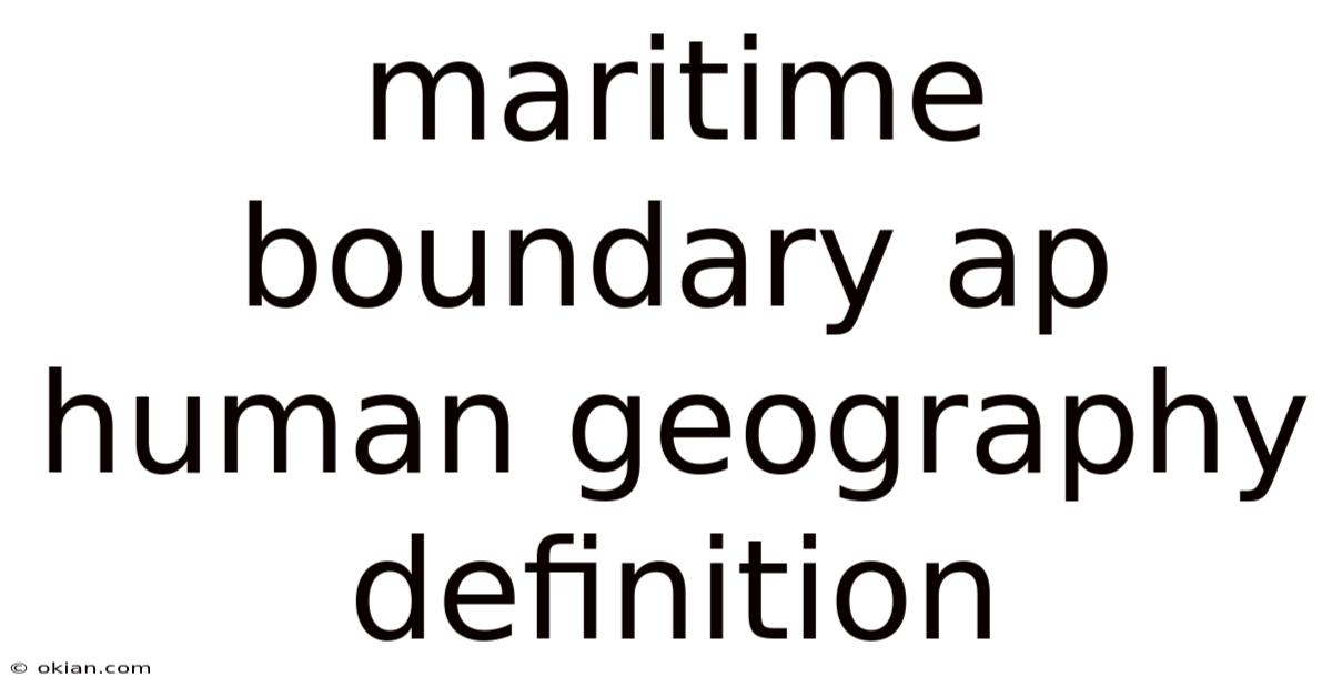 Maritime Boundary Ap Human Geography Definition