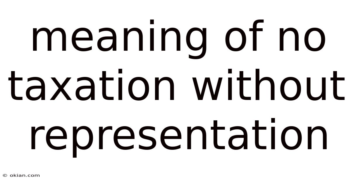 Meaning Of No Taxation Without Representation