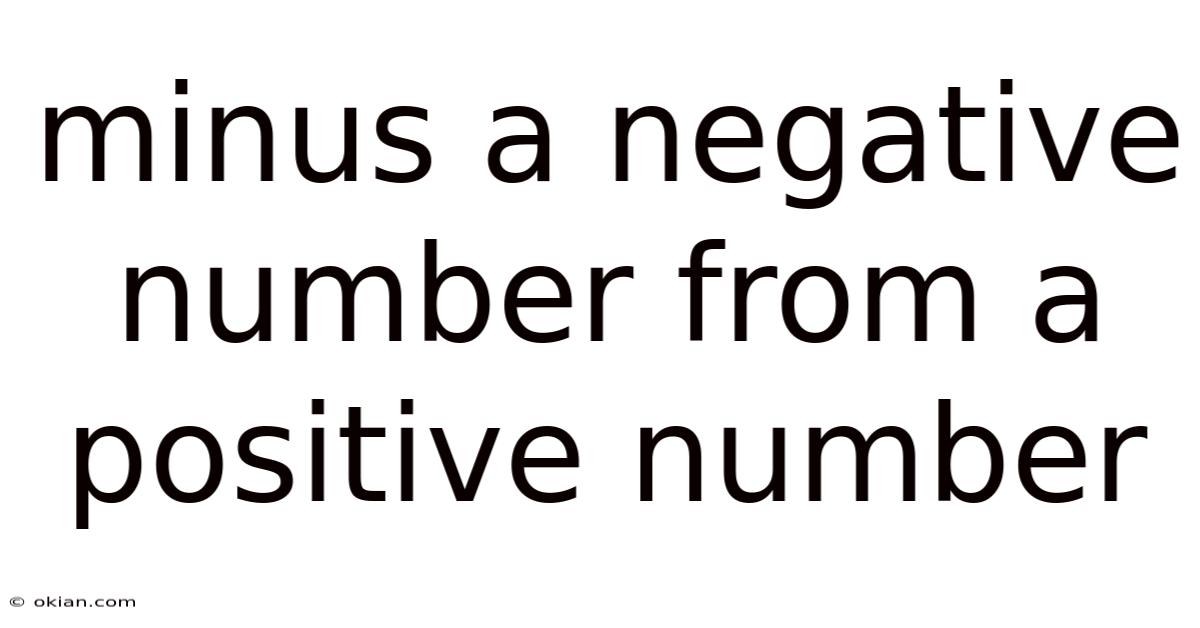 Minus A Negative Number From A Positive Number