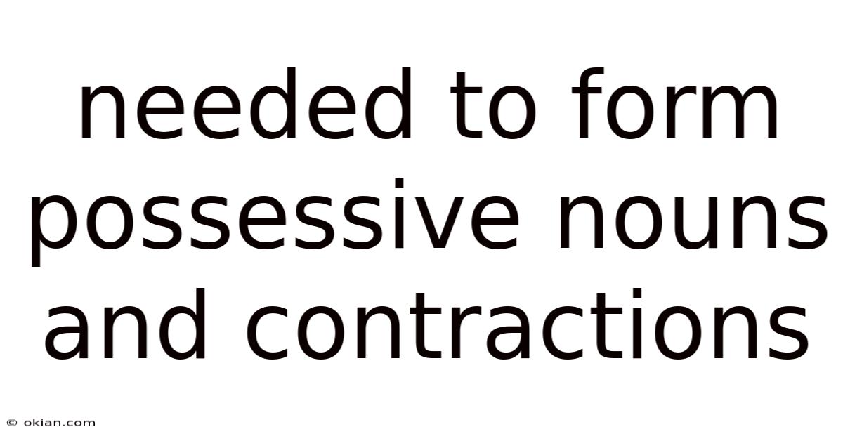 Needed To Form Possessive Nouns And Contractions