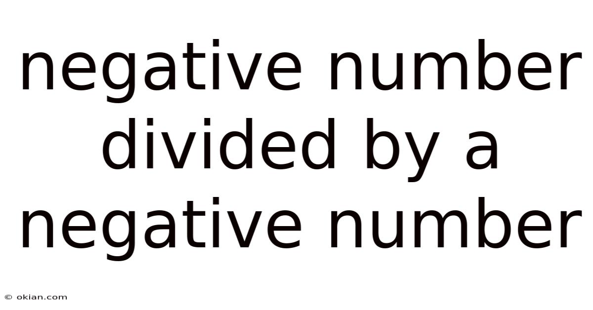 Negative Number Divided By A Negative Number