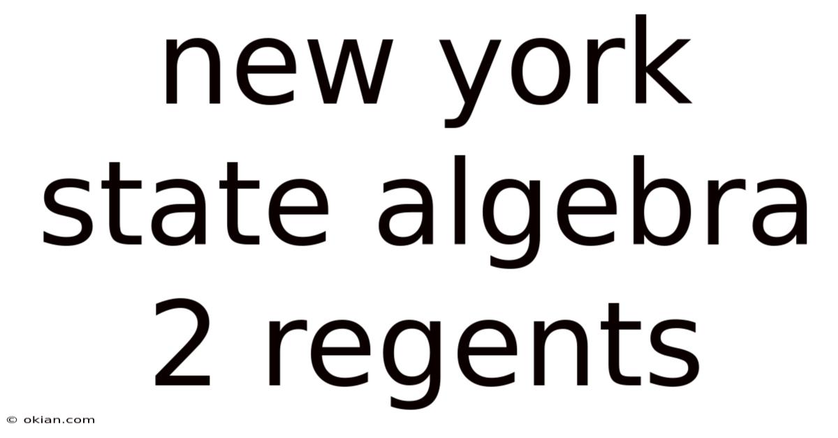 New York State Algebra 2 Regents