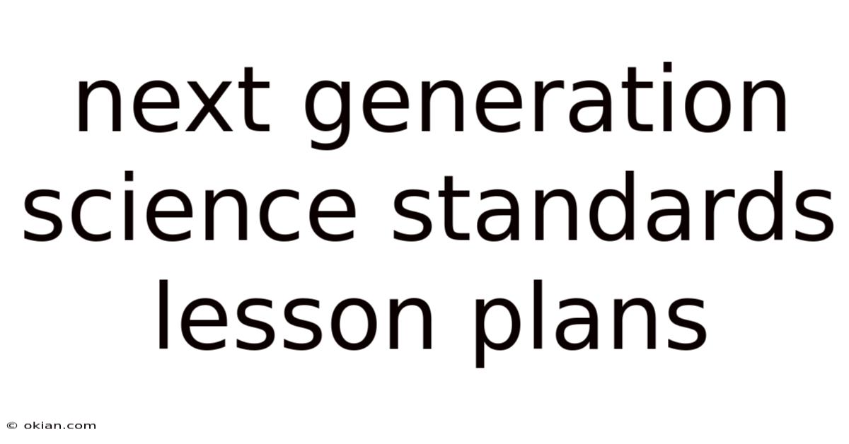 Next Generation Science Standards Lesson Plans