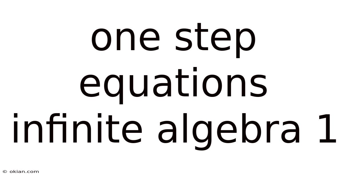 One Step Equations Infinite Algebra 1