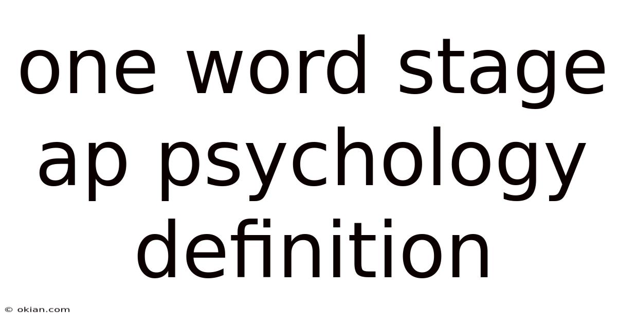 One Word Stage Ap Psychology Definition