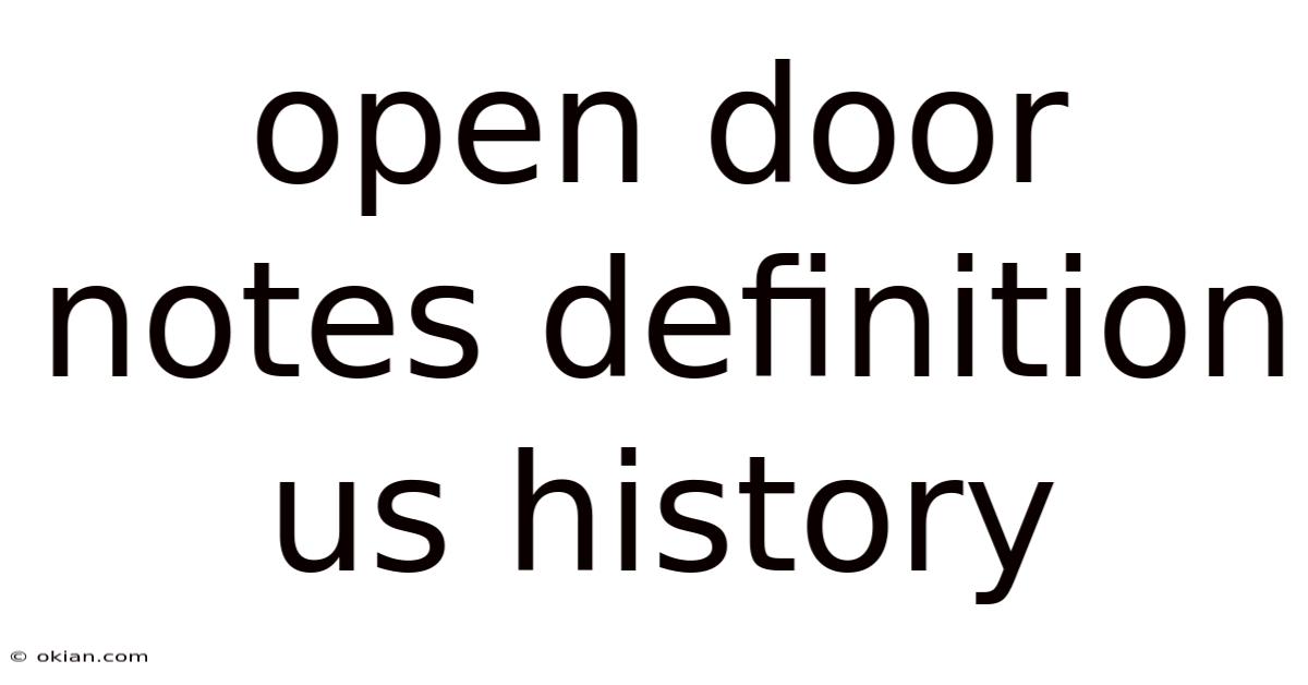 Open Door Notes Definition Us History