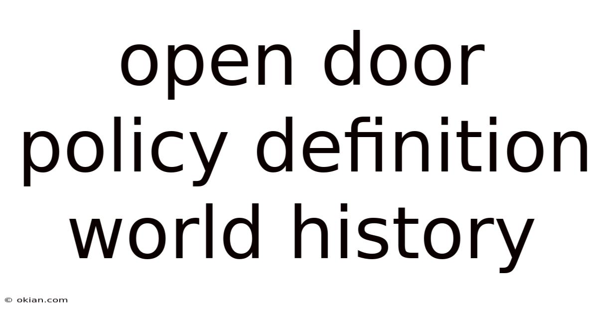 Open Door Policy Definition World History