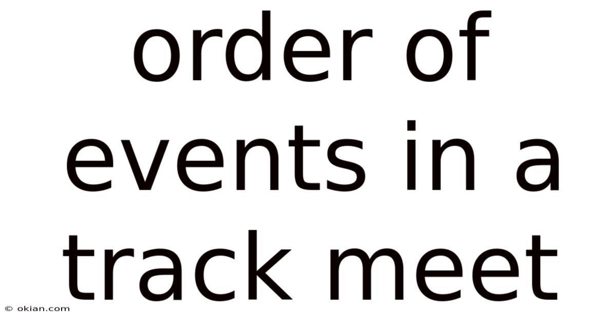 Order Of Events In A Track Meet