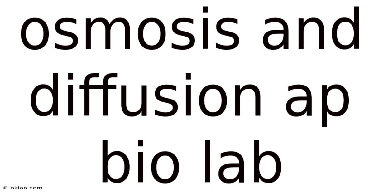 Osmosis And Diffusion Ap Bio Lab