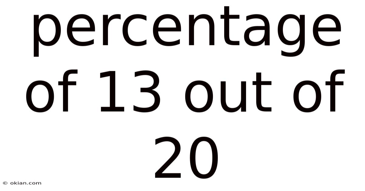 Percentage Of 13 Out Of 20