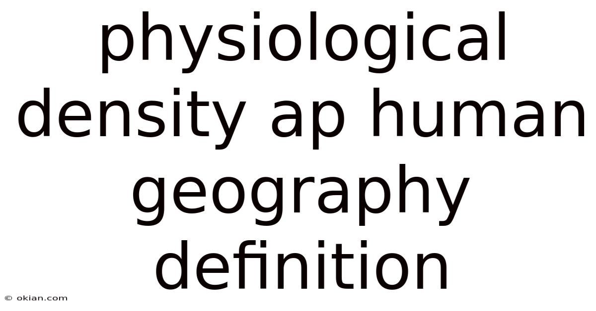 Physiological Density Ap Human Geography Definition