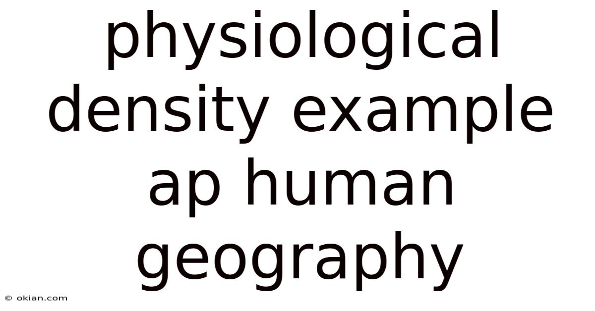 Physiological Density Example Ap Human Geography
