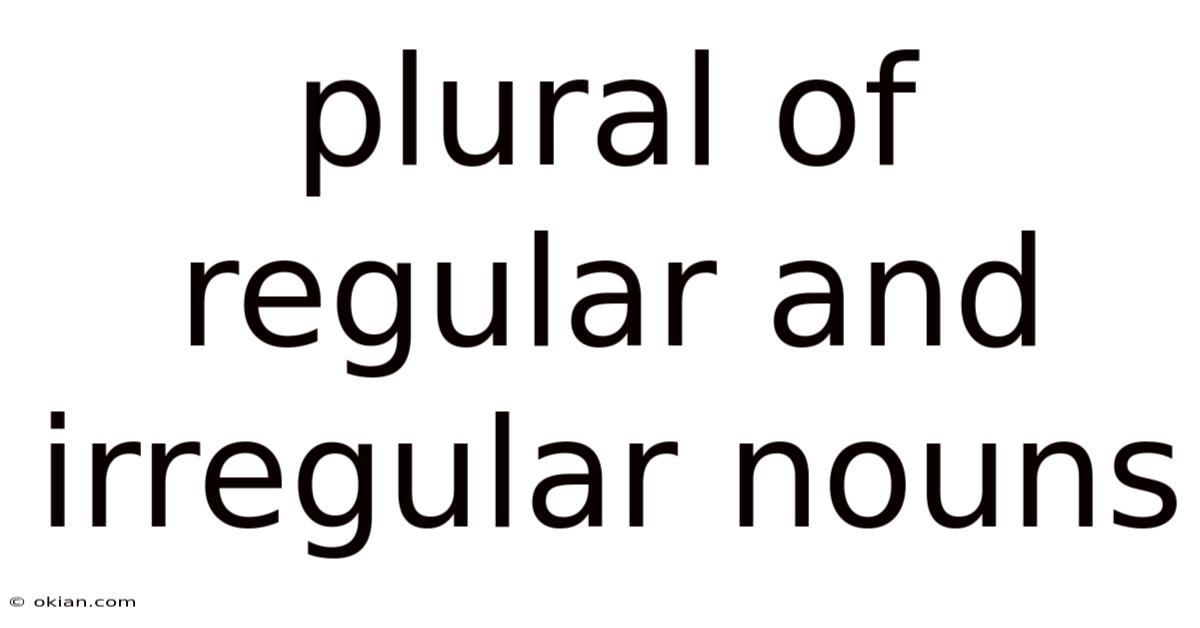 Plural Of Regular And Irregular Nouns
