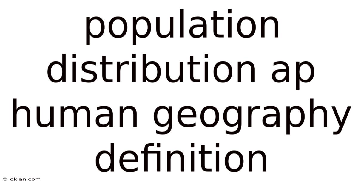 Population Distribution Ap Human Geography Definition