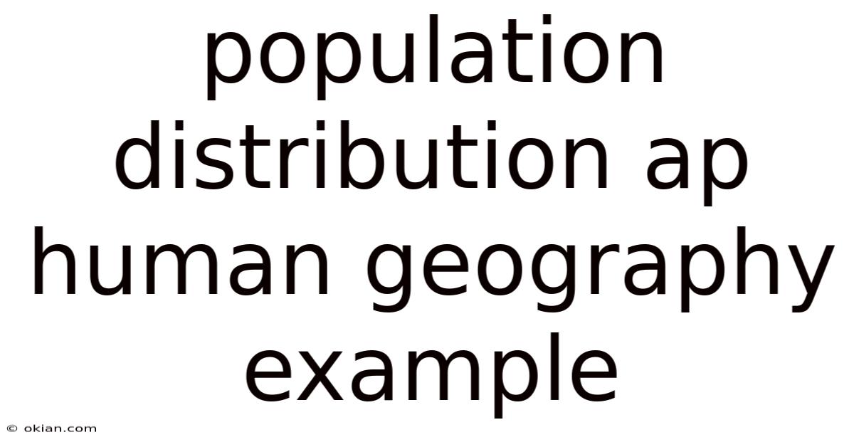 Population Distribution Ap Human Geography Example