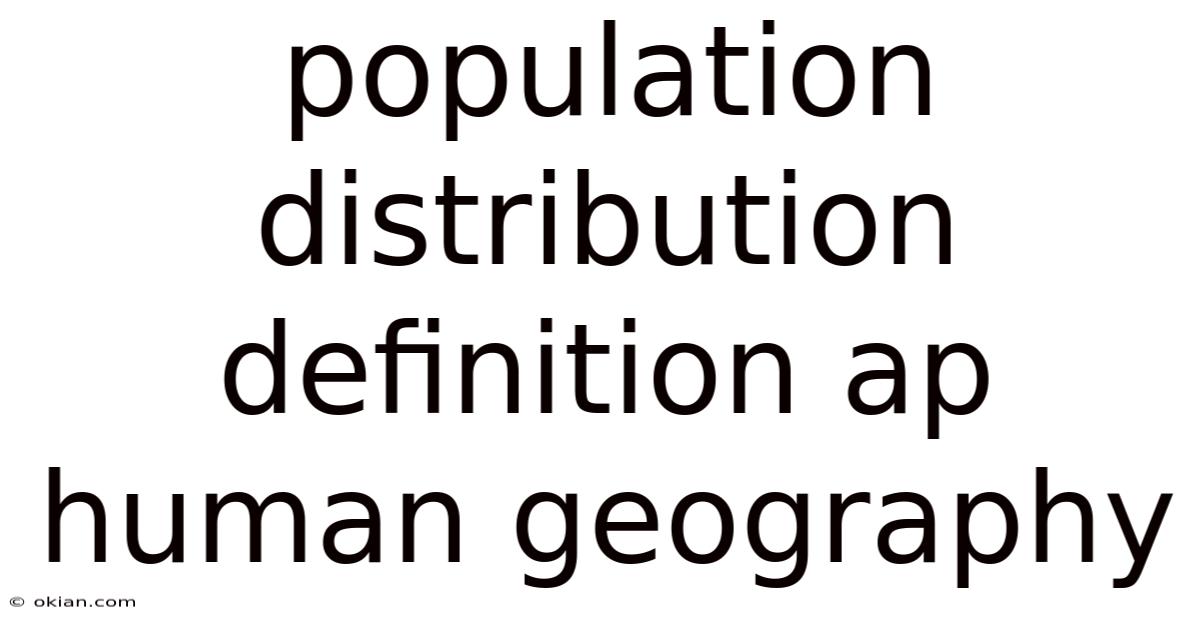 Population Distribution Definition Ap Human Geography